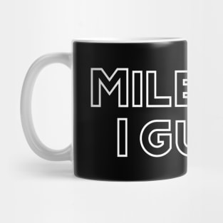 Millenial I Guess Mug